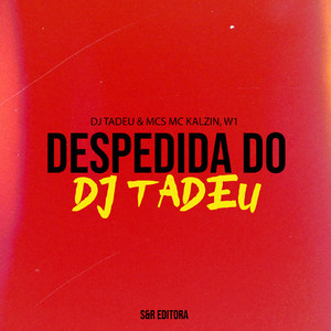 Despedida do Dj Tadeu