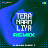 DJ MHD IND - Tera Naam Liya Remix