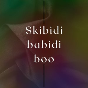 Skibidi Babidi Boo