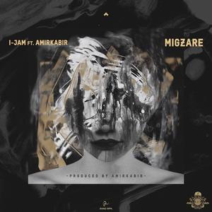 Migzare (feat. I-Jam)