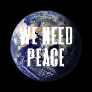 We Need Peace