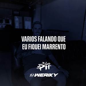 Varios Falando Que Eu Fiquei Marrento