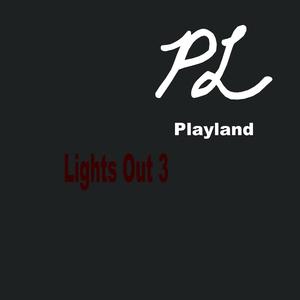 Playland Did It Again (Lights Out 3)