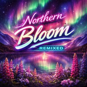 Northern Bloom (remixed) (Instrumental)