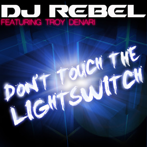 Don't Touch the Lightswitch (Radio Edit)
