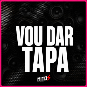 Vou Dar Tapa