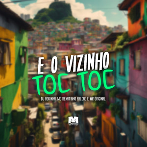 E o Vizinho Toc Toc