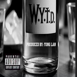 W.Y.T.D.