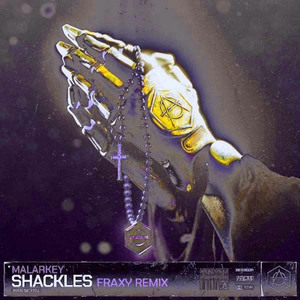 Shackles (Fraxy Remix)