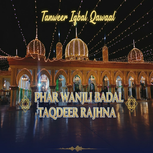 Phar Wanjli Badal Taqdeer Rajhna (1)