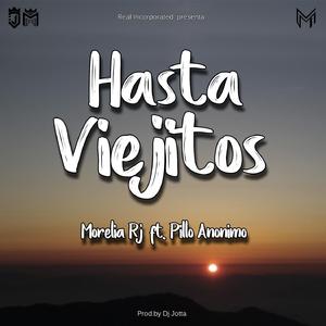 Hasta Viejitos (feat. Pillo Anonimo)