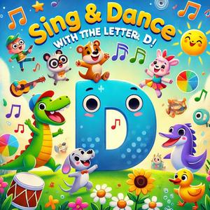 Sing & Dance with the Letter D! | Educational ABC Song for Children