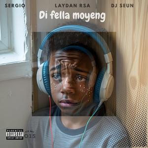 Di fella moyeng (feat. Laydan Rsa, Sergio & DJ Seun)