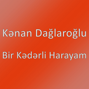 Bir Kədərli Harayam