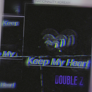 Keep My Heart（prod by ANGER BEATZ)
