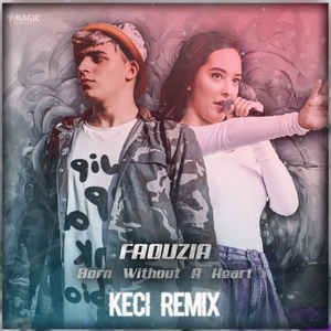 Born Without A Heart (Keci Remix)