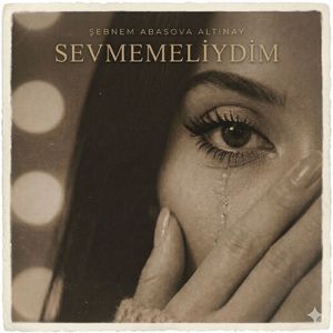 Sevmemeliydim