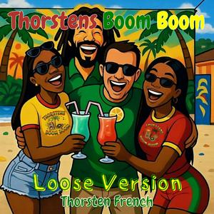 Thorstens Boom Boom (Loose Version)