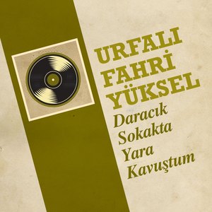 Daracık Sokakta Yara Kavuştum