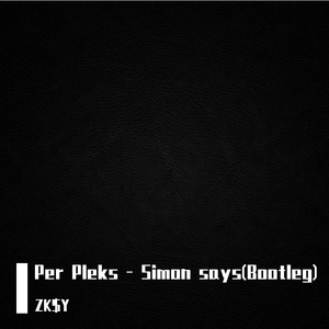 Per Pleks - Simon says (Bootleg)