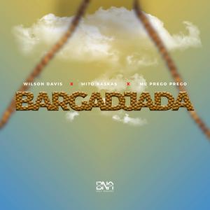 Bargadjada (feat. Mito Kaskas & MC Prego Prego)
