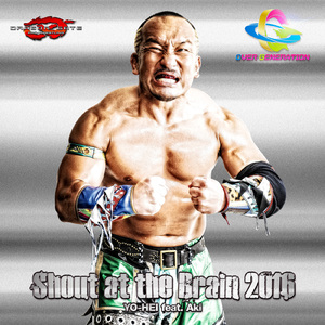 Shout at the Brain 2016 (feat. Aki)