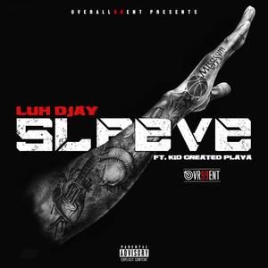 Sleeve (feat. Kid Created Playa)