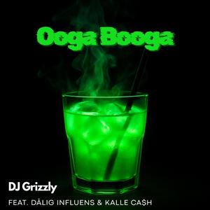 Ooga Booga (feat. Dålig Influens & Kalle Ca$h)