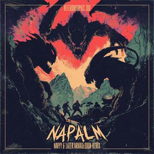 Napalm (Lazer Armageddon & Navyy Remix)