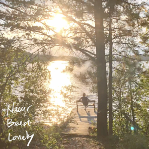 Never Been Lonely (White Bear Lake Mix)