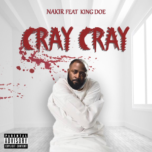 Cray Cray (feat. King Doe)