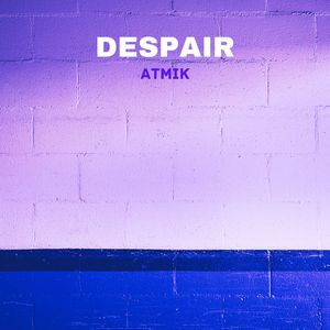 despair