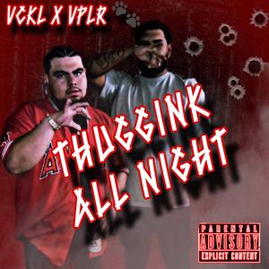 Thuggink All Night (feat. Bigedondada)