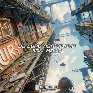DJ LUPO ASA CILAKO
