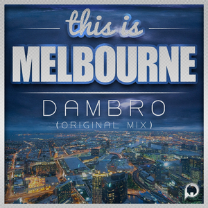 Welcome To Melbourne (Original Mix)