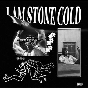 I AM STONE COLD