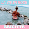 Brigitte - LA VIE EN ROSE (Live)