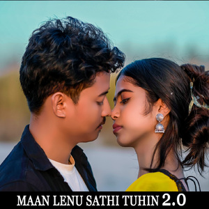 Maan Lenu Sathi Tuhin 2.0