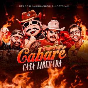 Pega Fogo Cabaré / Casa Liberada