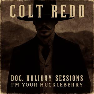 I'm Your Huckleberry