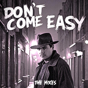 Don’t Come Easy (Uncut Version Remix)