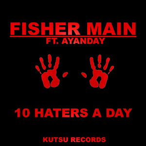 10 Haters A Day (feat. Ayanday)