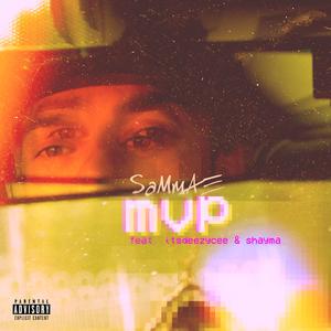 MVP (feat. itsDeezyCee & Shayma)