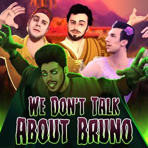 We Don't Talk About Bruno