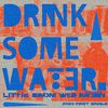 LITtle - 喝水歌 (Drink some water)