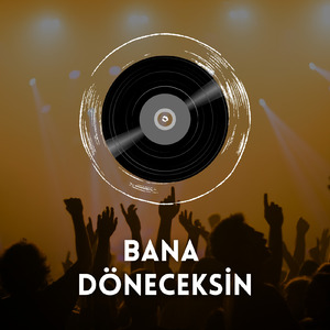 Bana Döneceksin (Remix)