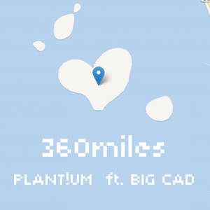 360miles（BIG CAD Remix）