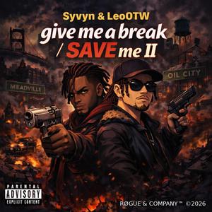 give me a break/ SAVE me II