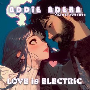 LOVE is ELECTRIC (feat. LightJourner Nexus)
