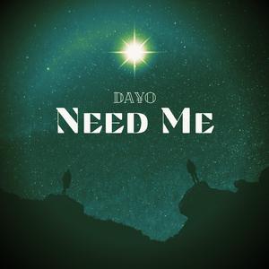 Need Me